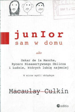 Junior sam w domu albo Oskar de la Mancha, Rycerz Nieasertywnego Oblicza i Ludzie, których lubię najmniej