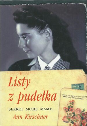 Listy z pudełka. Sekret mojej mamy.
