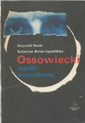 Ossowiecki - zagadki jasnowidzenia