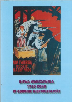 Bitwa Warszawska 1920 roku w obronie niepodległości