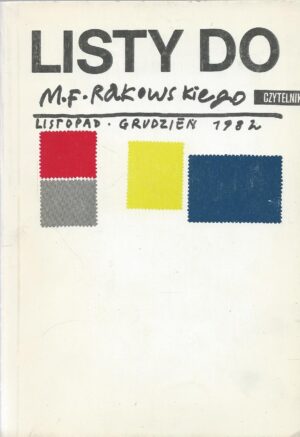 Listy do M.F. Rakowskiego. Listopad-Grudzień 1982.