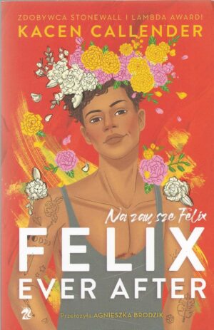 Felix ever after. Na zawsze Felix.