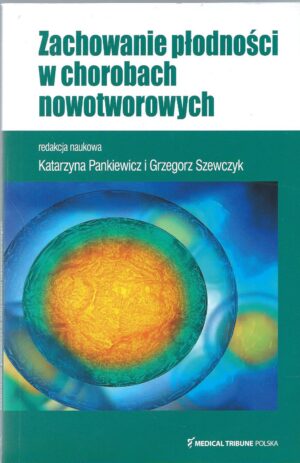 Zachowanie płodności w chorobach nowotworowych