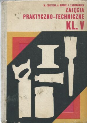Zajęcia praktyczno-techniczne kl.V