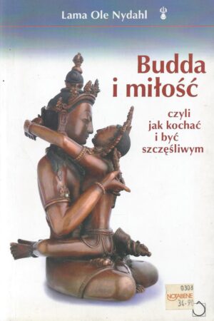 Budda i miłość czyli jak kochać i być szczęśliwym