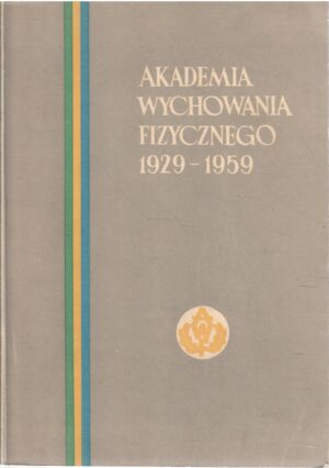 Akademia Wychowania Fizycznego 1929-1959