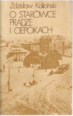 O Starówce, Pradze i ciepokach.