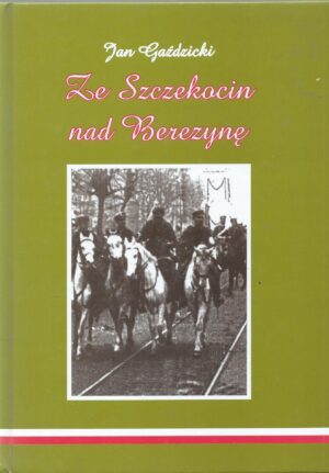 Ze Szczekocin nad Berezynę