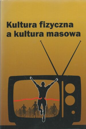Kultura fizyczna a kultura masowa