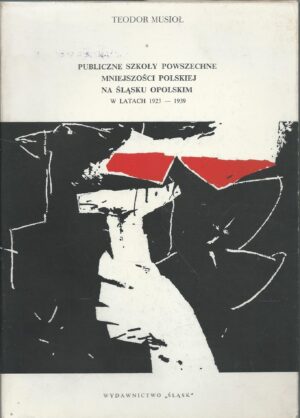 Publiczne szkoły powszechne mniejszości polskiej na Śląsku Opolskim w latach 1923-1939