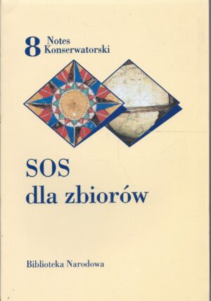 Notes Konserwatorski nr 8. SOS dla zbiorów.