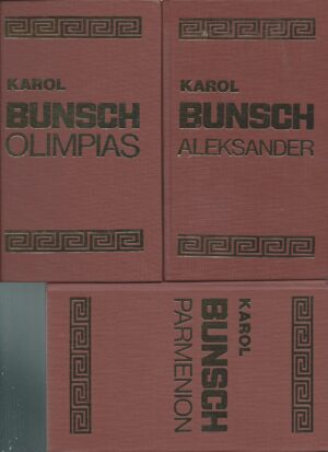 Trylogia antyczna: Olimpias, Parmenion, Aleksander