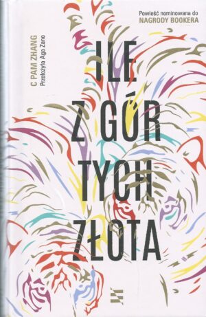 Ile z gór tych złota