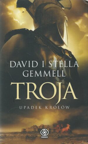 Troja tom 3: Upadek królów