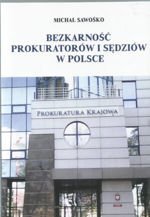 Bezkarność prokuratorów i sędziów w Polsce