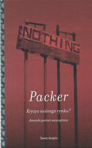 Kryzys wolnego rynku? Ameryki portret wewnętrzny.