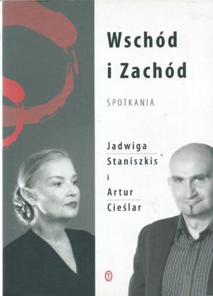 Wschód z Zachód. Spotkania.