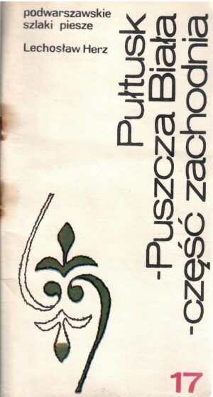 Pułtusk - Puszcza Biała - część zachodnia. Podwarszawskie szlaki piesze 17.