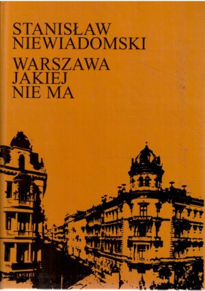 Warszawa jakiej nie ma