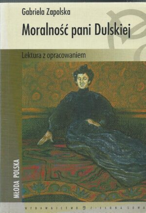 Moralność pani Dulskiej. Lektura z opracowaniem.