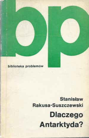 Dlaczego Antarktyda?