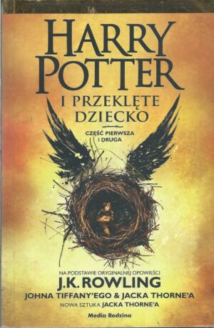 Harry Potter i przeklęte dziecko ( część pierwsza i druga)