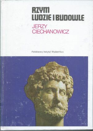 Rzym. Ludzie i budowle.