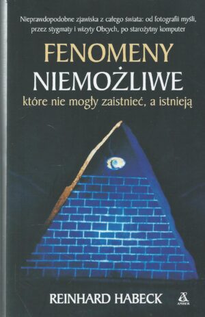 Fenomeny niemożliwe, które nie mogły zaistnieć, a istnieją