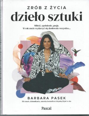 Zrób z życia dzieło sztuki