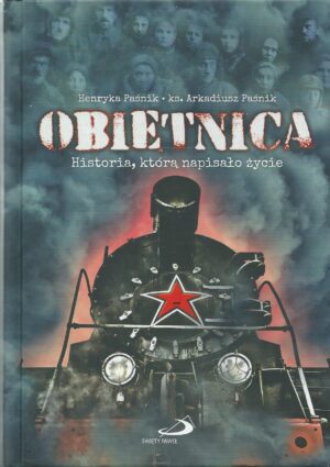 Obietnica. Historia, którą napisało życie.