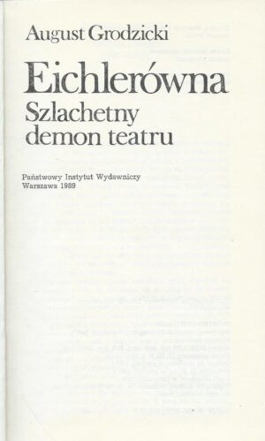 Eichlerówna. Szlachetny demon teatru.