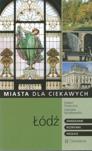 Miasta dla ciekawych. Łódź.