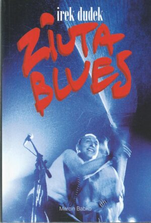 Irek Dudek. Ziuta Blues.