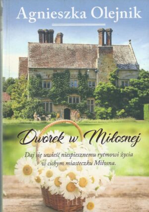 Dworek w Miłosnej