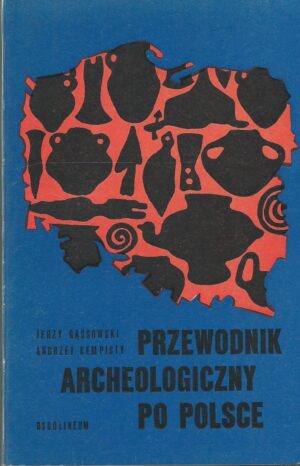 Przewodnik archeologiczny po Polsce