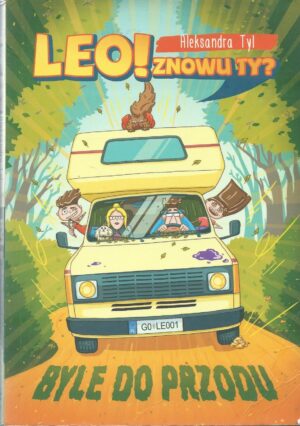 Leo! Znowu ty? Byle do przodu.