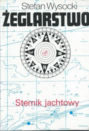 Żeglarstwo. Sternik jachtowy.