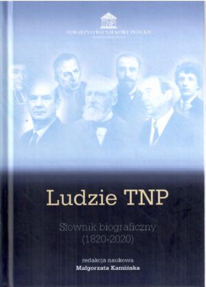 Ludzie TNP. Słownik biograficzny (1820-2020)