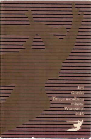 Drugie narodziny miasta Warszawa. 1945.