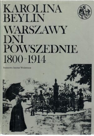 Warszawy dni powszednie 1800-1914