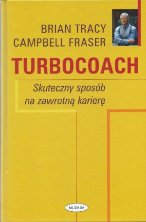 Turbocoach. Skuteczny sposób na zawrotną karierę.