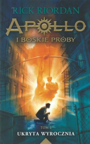 Apollo i boskie próby tom 1: Ukryta wyrocznia