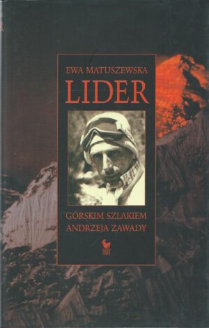 Lider. Górskim szlakiem Andrzeja Zawady.