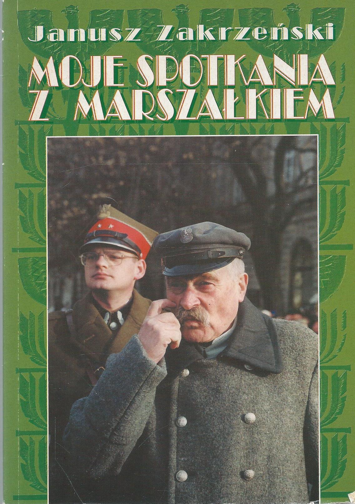 Moje spotkania z Marszałkiem