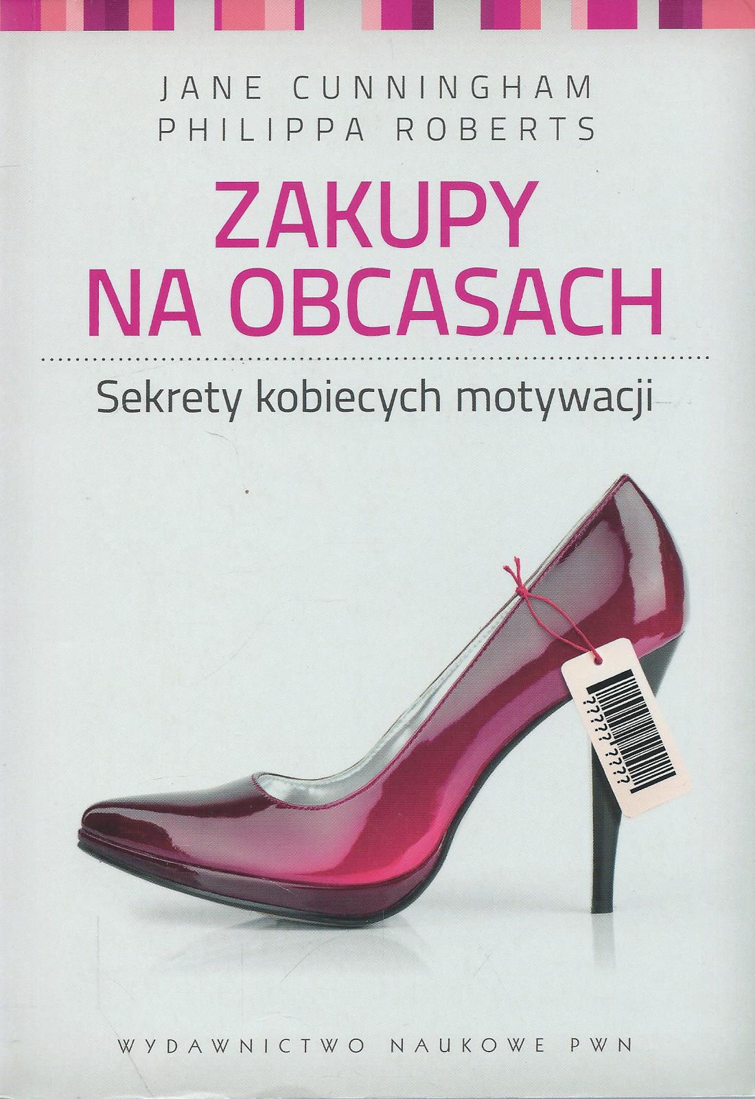 Zakupy na obcasach. Sekrety kobiecych motywacji