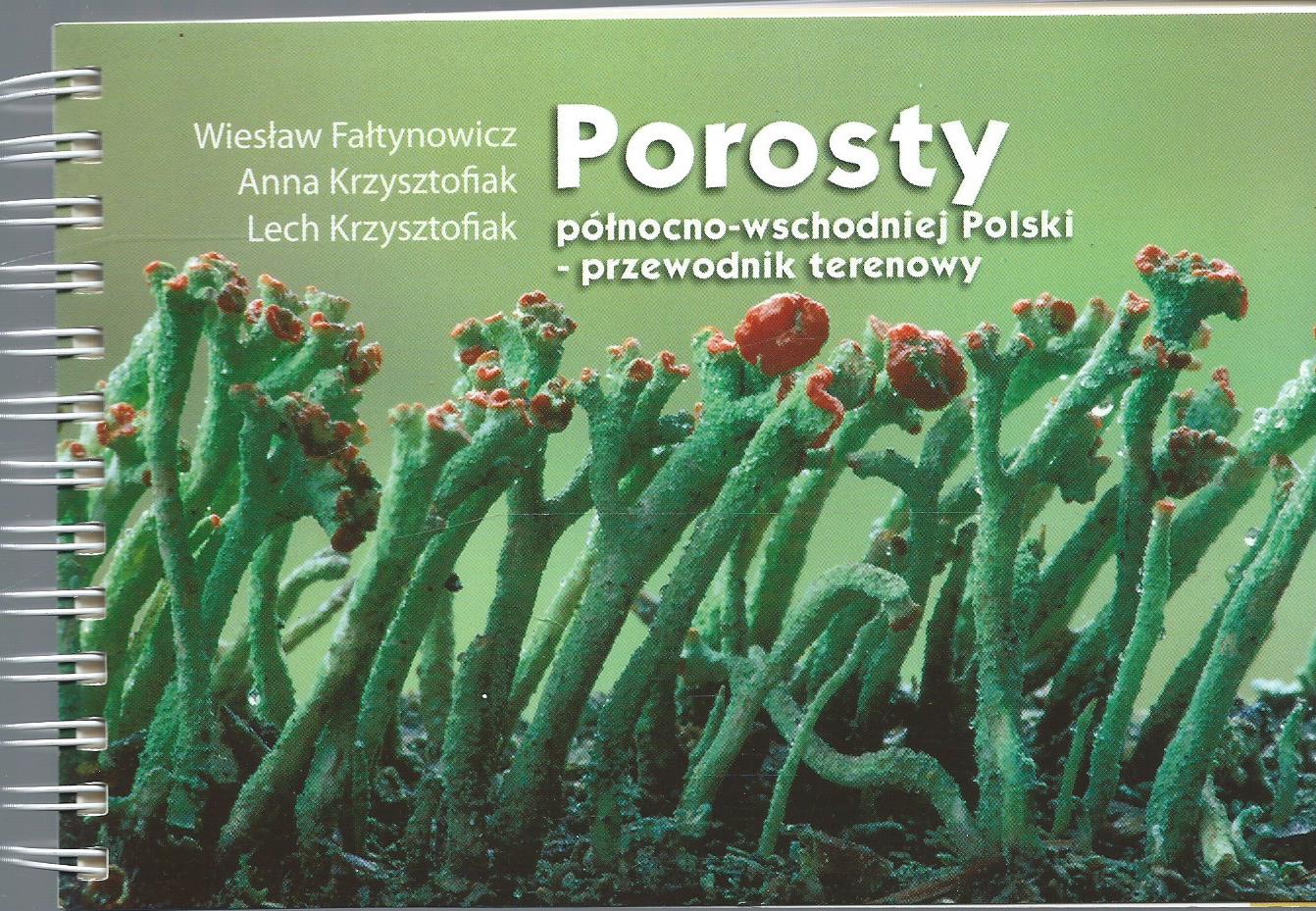 Porosty północno-wschodniej Polski - przewodnik terenowy