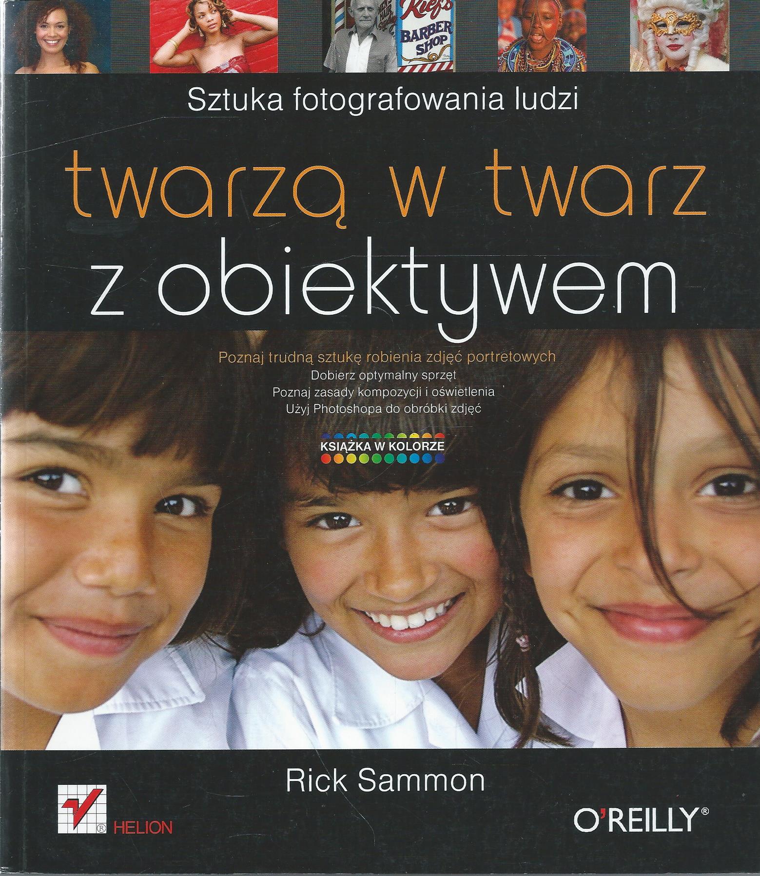 Twarzą w twarz z obiektywem. Sztuka fotografowania ludzi