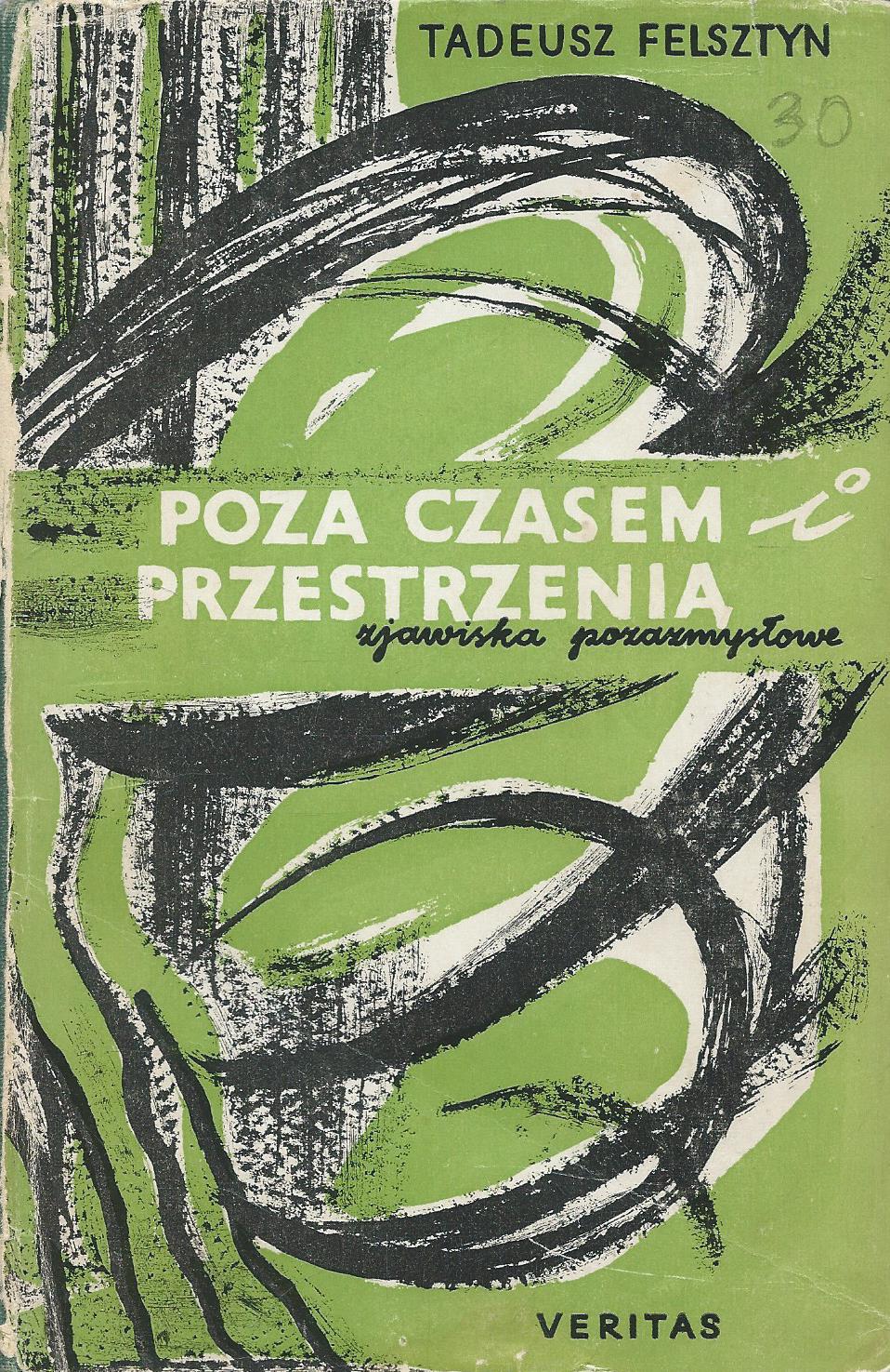 Poza czasem i przestrzenią. Zjawiska pozazmysłowe
