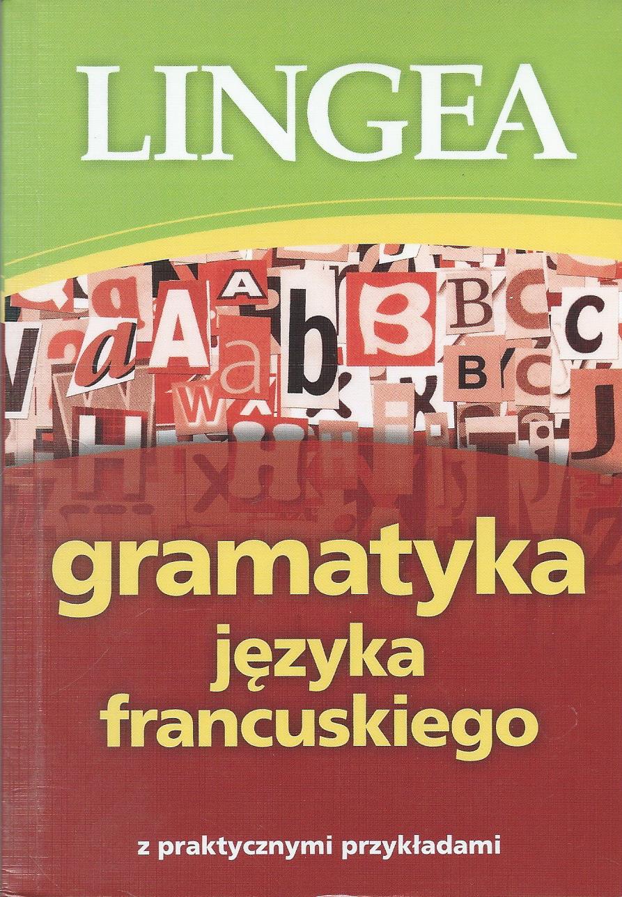 Gramatyka języka francuskiego z praktycznymi przykładami