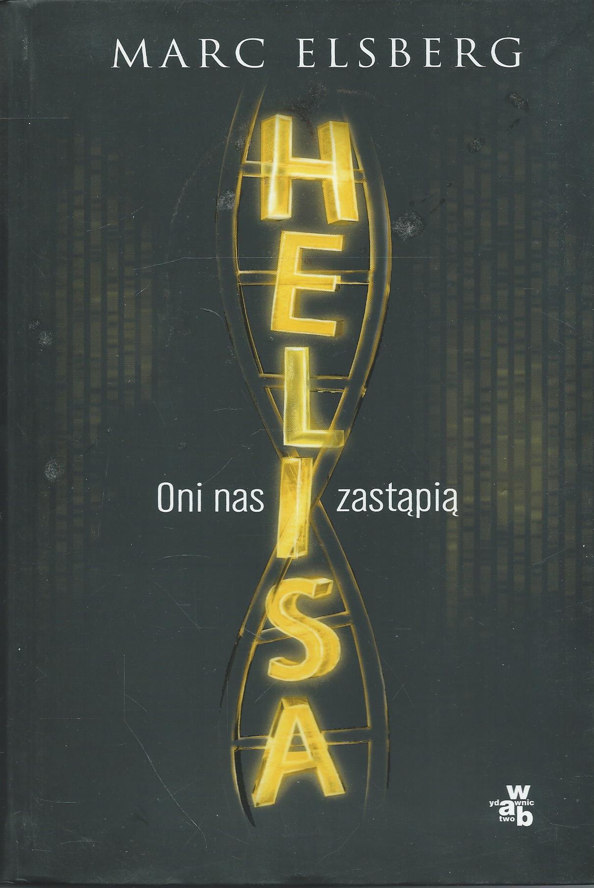 Helisa. Oni nas zastąpią